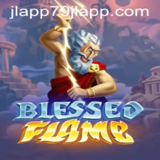 Exploring the Thrills of BlessedFlame and the Mysterious 79JL APP