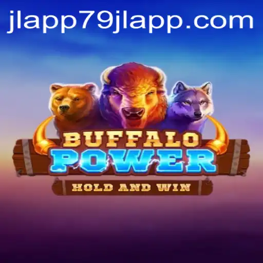 BuffaloPower: The Thrilling Game Experience With 79JL APP