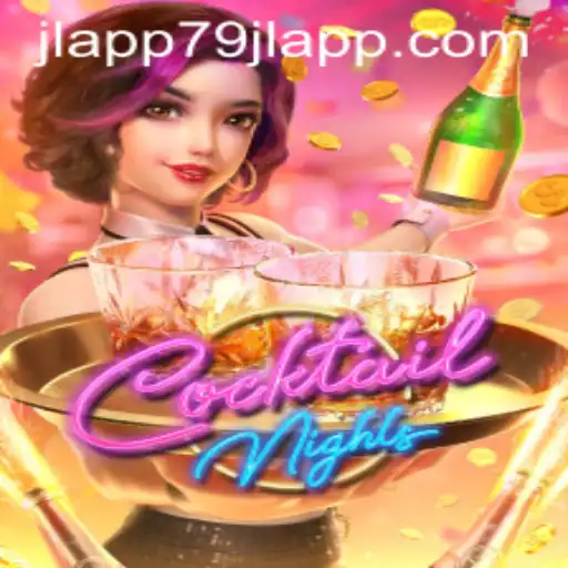 Exploring the Dazzling World of CocktailNights: A Guide for 79JL APP Gamers