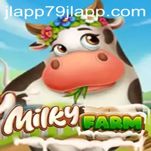 Discovering MilkyFarm: A New Era in Mobile Gaming with 79JL APP