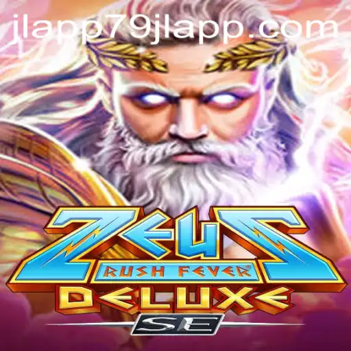 Exploring 'ZeusRushFeverDeluxeSE': A Mythical Arcade Adventure with 79JL APP
