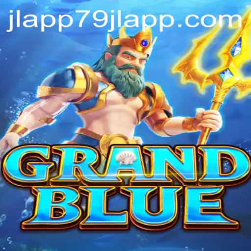 Unveiling the Fantasy World of GRANDBLUE and the Exciting '79JL APP' Feature