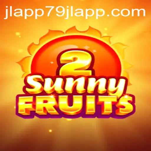 Exploring the Vibrant World of SunnyFruits2 and the 79JL APP