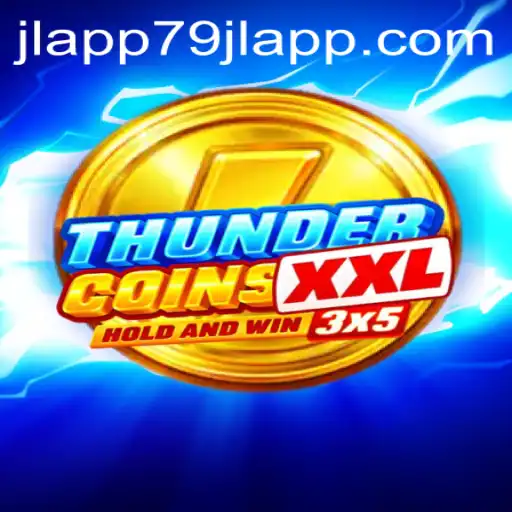 Embark on an Exciting Adventure with ThunderCoinsXxl and the 79JL APP